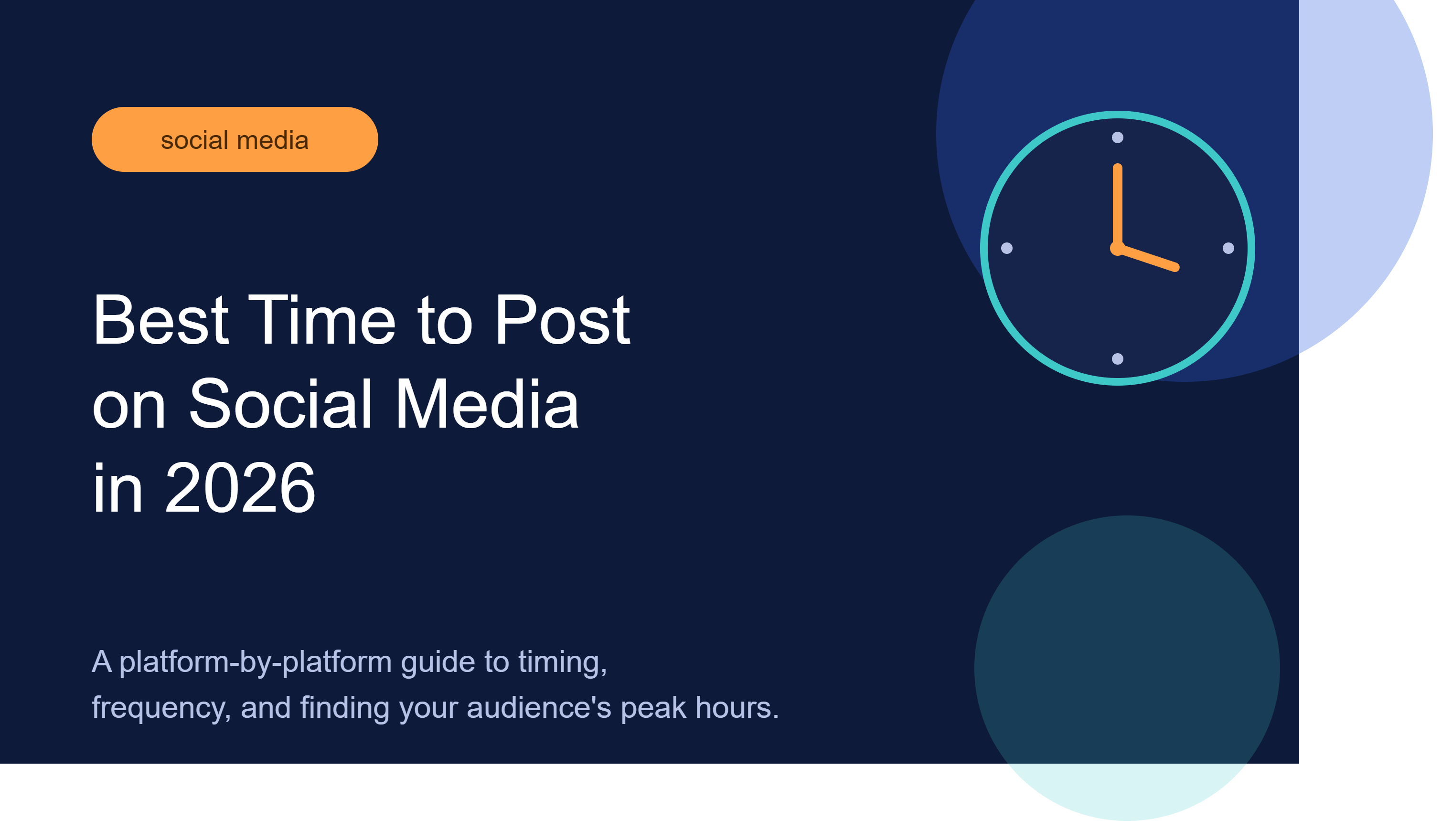Best Time to Post on Social Media in 2026 (Platform-by-Platform Guide)